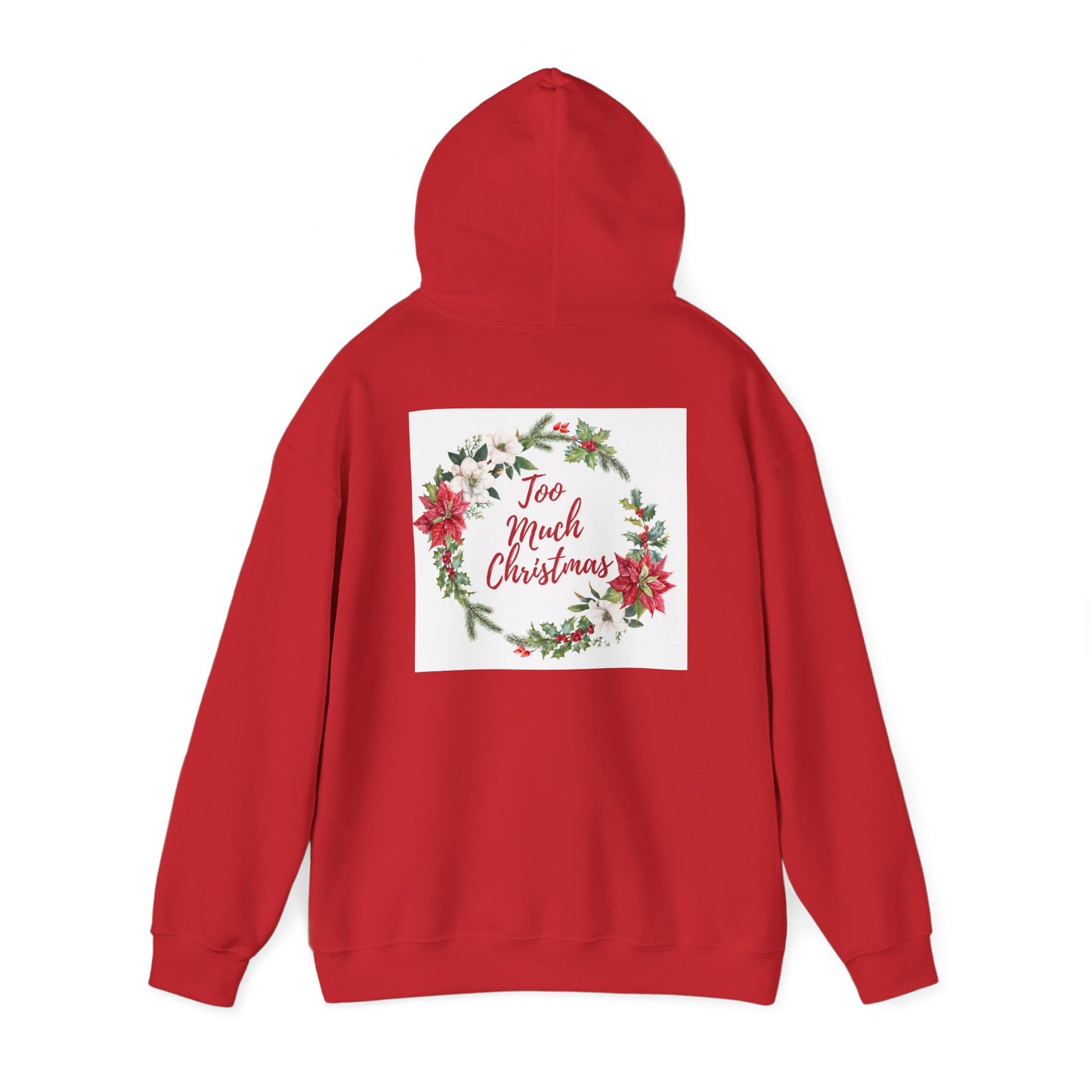 Too much Xmas unisex Heavy Blend™ Hooded Sweatshirt