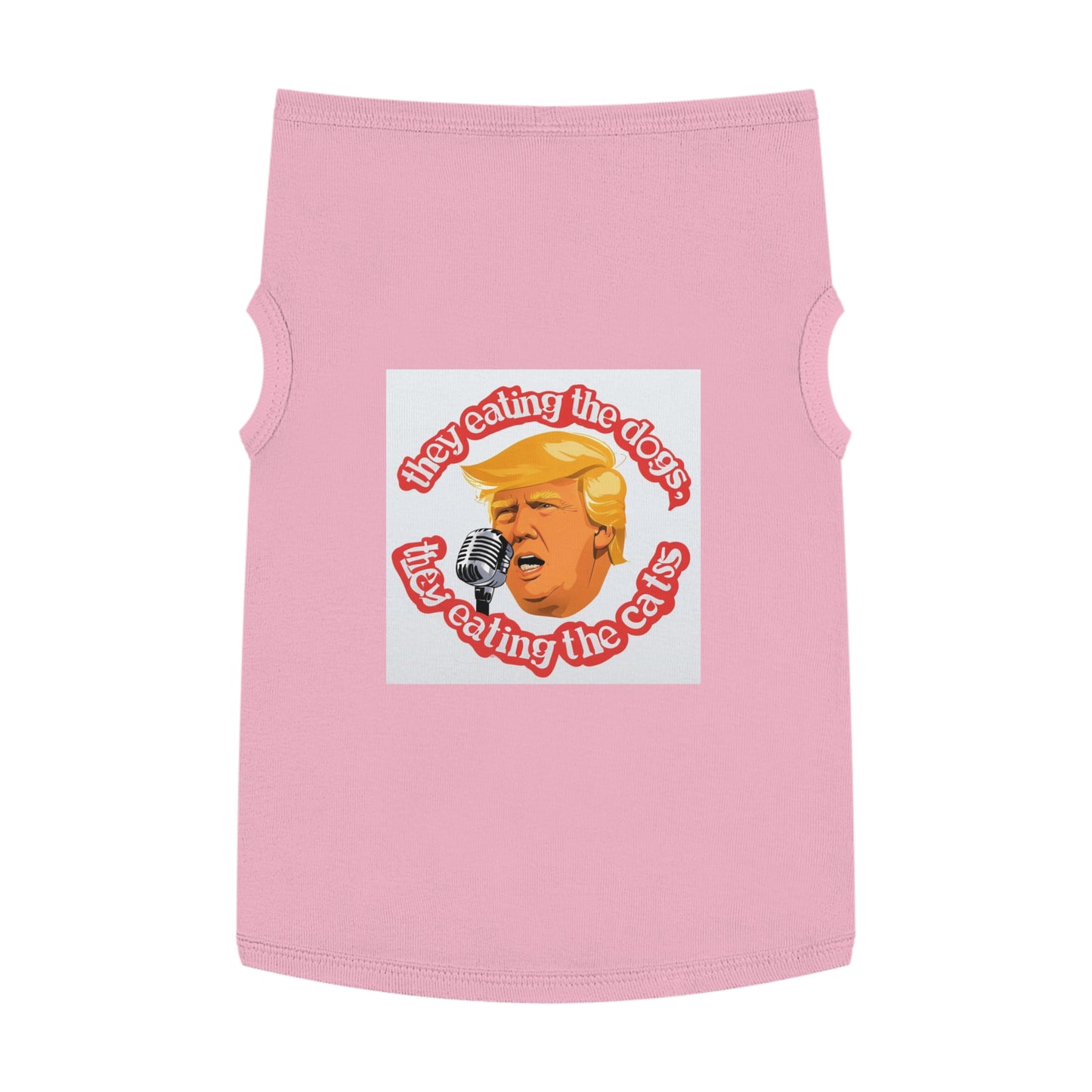 Trump they eating the dogs cats cute Pet Tank Top