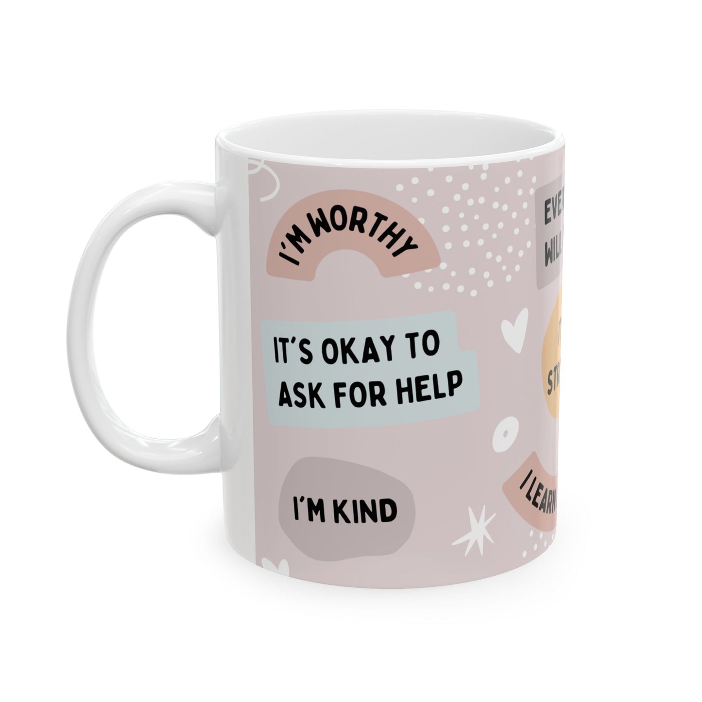 Affirmations Ceramic Mug, (11oz, 15oz)