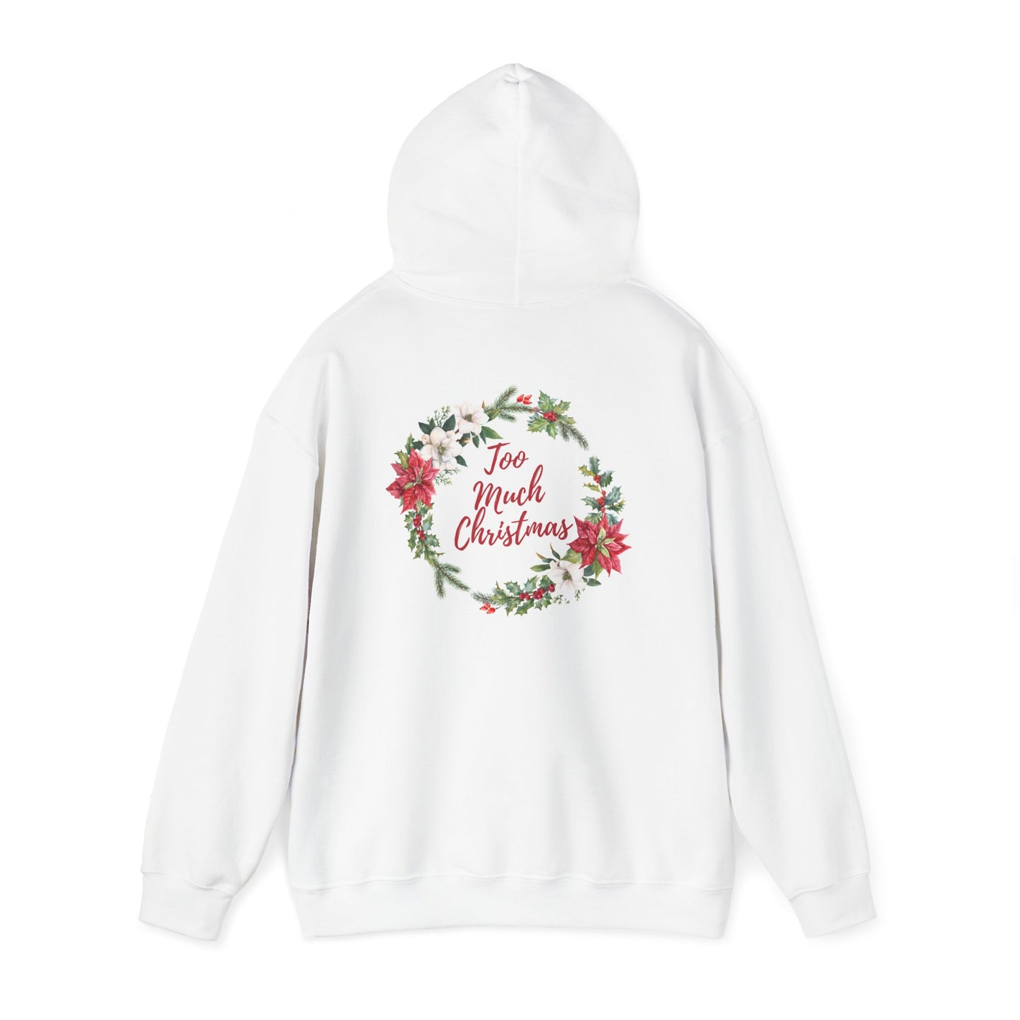 Too much Xmas unisex Heavy Blend™ Hooded Sweatshirt