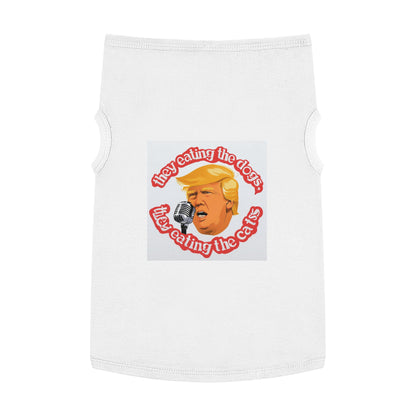 Trump they eating the dogs cats cute Pet Tank Top