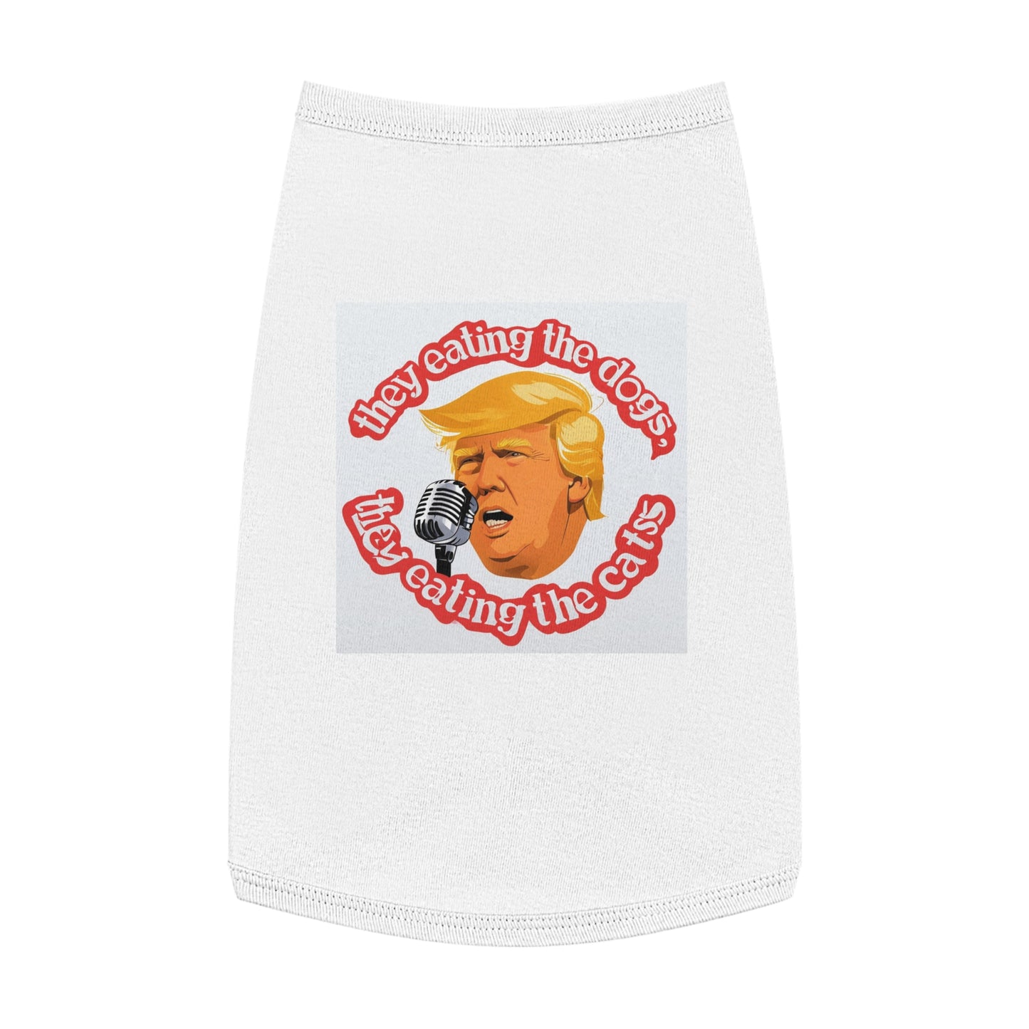 Trump they eating the dogs cats cute Pet Tank Top