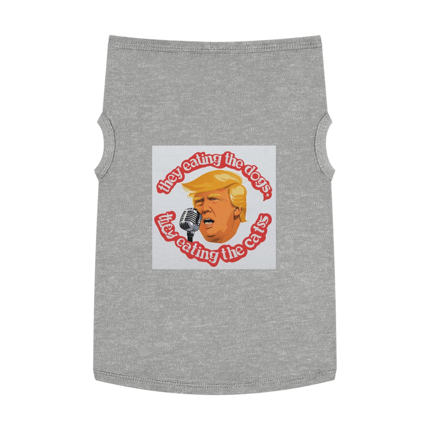 Trump they eating the dogs cats cute Pet Tank Top