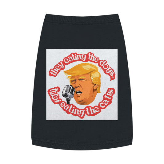 Trump they eating the dogs cats cute Pet Tank Top

