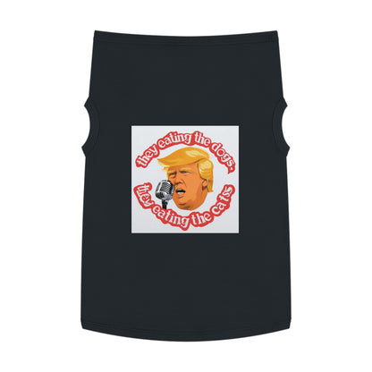 Trump they eating the dogs cats cute Pet Tank Top