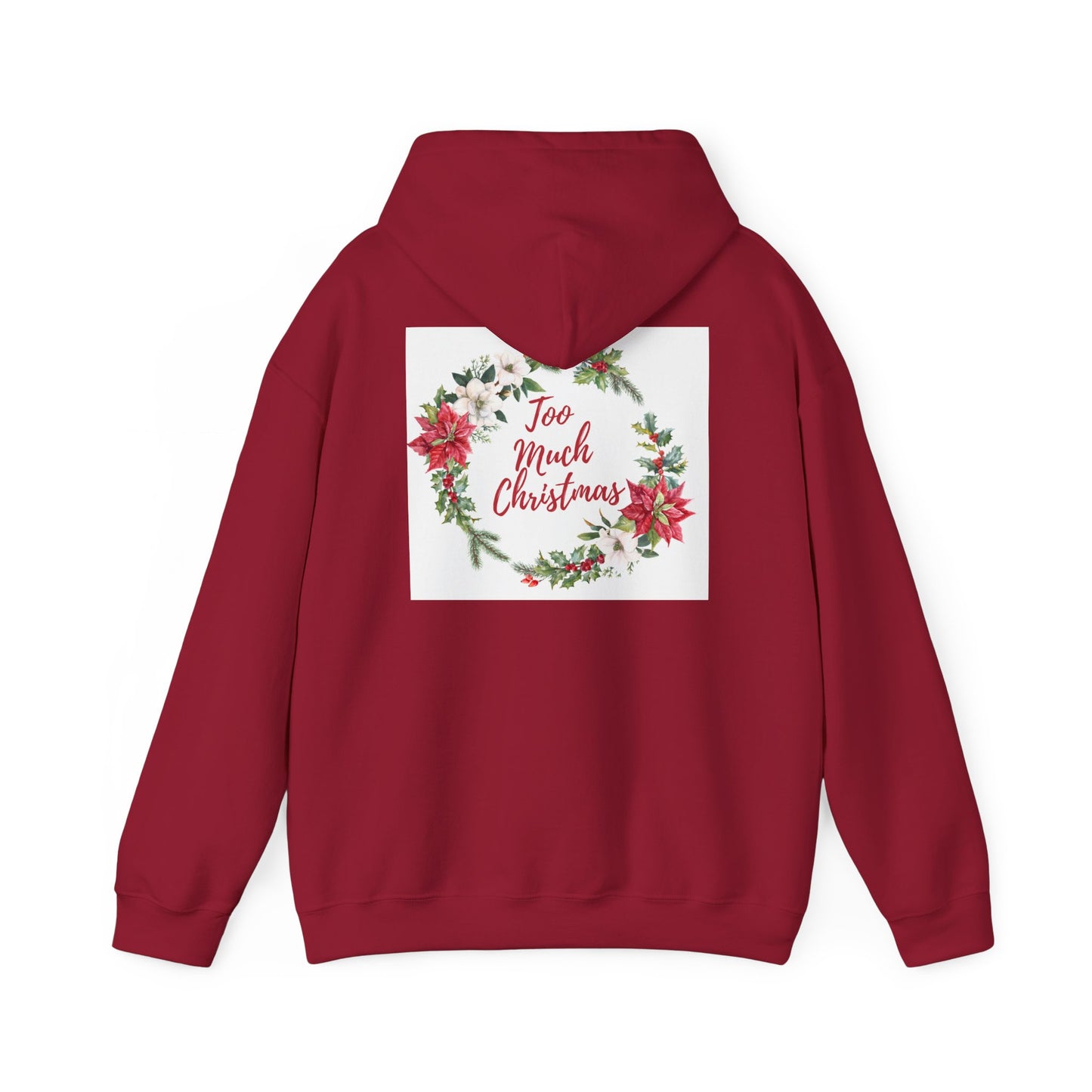 Too much Xmas unisex Heavy Blend™ Hooded Sweatshirt